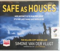 Safe as Houses written by Simone Van Der Vlugt performed by Julia Binns on Audio CD (Unabridged)